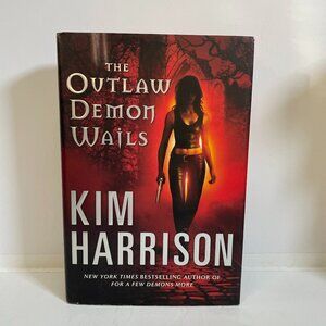 The Outlaw Demon Wails by Kim Harrison 2008 Hardcover Signed First Edition